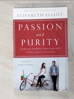 【書寶二手書T2／原文小說_ICS】Passion and Purity: Learning to Bring Your Love Life Under Christ’s Control_Elliot