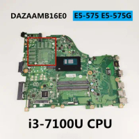 For Acer Aspire E5-575 E5-575G Laptop Motherboard With i3-7100U CPU REV:E DDR4 MainBoard DAZAAMB16E0 100% Tested