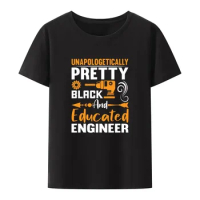 Unapologetically Pretty Black and Educated Engineer Modal T Shirt Funny Humor Men Creative Shirt Novelty Comfortable Streetwear