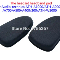 Headset headband pad Compatible with Audio-Technica ATH-A1000 ATH-A900 ATH-A700 ATH-A500 ATH-A400 ATH-A300 ATH-W5000 headset