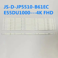 5set LED STRIP 55" NEW AND ORIGINAL QUALITY JS-D-JP5510-B61EC E55DU1000---4K FHD A/B 8A&amp;1B IN 1TV 576.0MM*17.0MM*1.0T