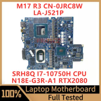CN-0JRC8W 0JRC8W JRC8W For Dell M17 R3 Laptop Motherboard LA-J521P With SRH8Q I7-10750H CPU N18E-G3R-A1 RTX2080 100% Tested Good