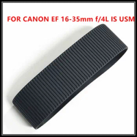 Original NEW For Canon EF 16-35mm F4L IS USM Zoom Rubber Focus Rubber Grip Cover Ring EF 16-35mm f/4L IS USMPart