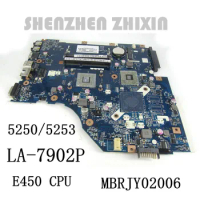 For Acer Aspire 5250 5253 laptop motherboard E450 CPU P5WE6 LA-7092P MBRJY02006 Mainboard