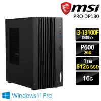 【MSI 微星】i3 Quadro 獨顯商用電腦(PRO DP180/i3-13100F/16G/512G SSD+1TB HDD/P600-2G/W11P)