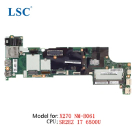 X270 Laptop Motherboard NM-B061 for Lenovo ThinkPad CPU: I7 6500U