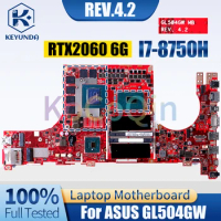 REV.4.2 For ASUS GL504GW Notebook Mainboard i7-8750H N18E-G1-KD-A1 RTX2060 6G 60NR01X0-MB2030 Laptop Motherboard Full Tested