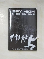 【書寶二手書T4／原文小說_B4I】Spy High_Mission one_A. J. Butcher