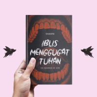 [BUKU Fisik] Iblis Menggugat Tuhan - Sebuah Mahakarya dari Daud Ibn Ibrahim Al Shawni