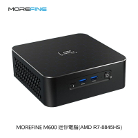 保固三年~MOREFINE M600 迷你電腦(AMD R7-8845HS) 迷你主機 小主機
