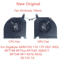 New Original Laptop Cooling Fan For Gigabyte AERO 15G 17G 17P 2021 RX5L RP77XB RP75xa RP75XC AERO17 RP75W RP7 RX7G RX5G 12V 10mm