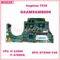 DAAM9AMB8D0 With i5-6300H i7-6700HQ CPU GTX960M-V4G GPU Notebook Mainboard For DELL Inspiron 15 7559 Laptop Motherboard