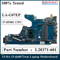 LSC Refurbished For HP 15-DA 15-da0073wm Laptop Motherboard I7-8550U CPU L20371-001 L20371-601 EPK50 LA-G07EP DDR4 100% Tested