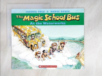 【書寶二手書T5／語言學習_LKL】Magic School Bus At the Waterworks_COLE, JOANNA