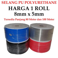 Selang Pu 8 mm x 5 mm selang pneumatic 8mm ( POLYURHETANE )  harga 1 roll - Clear, 80 M