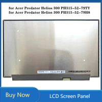 15.6 inch for Acer Predator Helios 300 PH315-52-79TY PH315-52-79TY LCD Screen Laptop Panel 72% NTSC EDP 40Pins 144Hz