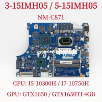 NM-C871 For Lenovo 3-15IMH05 / 5-15IMH05 Laptop Motherboard CPU: I5-10300H I7-10750H GPU: GTX1650 / GTX1650TI 4GB 100% Test OK