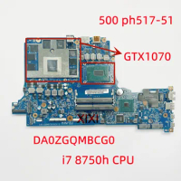 DA0ZGQMBCG0 For Acer predator Helios 500 ph517-51 Laptop Motherboard with i7 8750h CPU GPU GTX1070 8GB 100% Teste