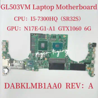 GL503VM Laptop Motherboard For ASUS FX503VM DABKLMB1AA0 Mainboard With I5-7300HQ SR32S CPU GPU:N17E-G1-A1 GTX1060 6GB Test OK