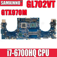GL702VT Mainboard For ASUS ROG Strix S7VT S7V GL702 GL702V Laptop Motherboard with i7-6700HQ GTX970M-V3G 100% Test OK