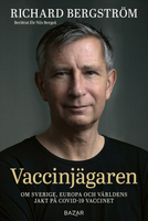 【電子書】Vaccinjägaren : Om Sveriges, Europas och världens jakt på vaccin mot Covid-19