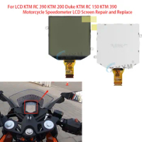 Pre 2018 For KTM RC 390 KTM 200 Duke KTM RC 150 KTM 390 KTM duke 250 TC200 Motorcycle Speedometer LCD Screen Repair and Replace