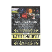 Akidah Tauhid dan Ilmu Tauhid Mengungkap Bukti Keberadaan Allah SWT Melalui Akal Risalah Tauhid Al-W