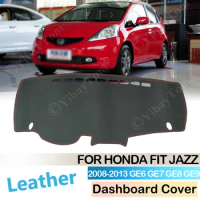 For Honda Fit Jazz 2008 ~2013 Anti-Slip Leather Mat Dashboard Cover Pad Sunshade Protect Carpet Accessories GE6 GE7 GE8 GE9 2009
