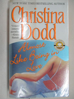 【書寶二手書T2／原文小說_MZR】Almost Like Being in Love_Christina Dodd