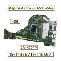 For Acer Aspire A515-56 A515-56G Laptop Motherboard WIth I5-1135G7 I7-1165G7 CPU 4GB-RAM LA-K091P NB.A5A11.004 NB.A1711.005