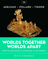 Worlds Together, Worlds Apart (Combined volume) from the beginnings of humankind to the present (7版)