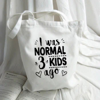 I Was Normal Two / Three Kids Ago Funny Mom Life Tote Bag Women Canvas Shoulder Bag Shopping Travel Eco Reusable Shopper Bags
