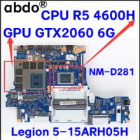 For Lenovo Legion 5-15ARH05H Laptop Motherboard. NM-D281 motherbo FRU: 5b20z23018 w/ CPU R5 4600H GPU GTX2060 6G 100% test work
