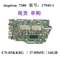 I7-8565U 16GB RAM FOR dell Inspiron 7380 7370 7373 Series Laptop Motherboard 17945-1 CN-03KK8G 3KK8G Mainboard