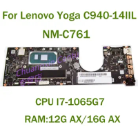 For Lenovo Yoga C940-14IIL Laptop motherboard NM-C761/NM-C381 with CPU I7-1065G7 RAM: 12G AX/16G AX 100% Tested Fully Work