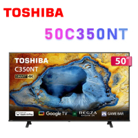TOSHIBA 東芝 REGZA 50C350NT 50型4K Google TV液晶顯示器