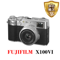 【FUJIFILM 富士】X100VI數位相機*銀(平行輸入)