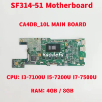 CA4DB_10L MAIN BOARD Mainboard For Acer SF314-51 Laptop Motherboard CPU: I3-7100U I5-7200U I7-7500U RAM: 4GB / 8GB 100% Test OK