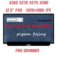 For Lenovo Thinkpad X260 X270 A275 X280 laptop Screen 1920*1080 IPS 12.5" FHD LCD FRU: 00HN883