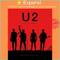 U2: Songs + Experience by Niall Stokes (UK edition, hardcover) - 9781787390898
