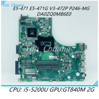 DA0ZQ0MB6E0 Motherboard For Acer Aspire E5-471 E5-471G V3-472P P246 P246-MG Laotop Mainboard With i5-5200U CPU GT840M/820 2G GPU