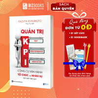 Sách Quản Trị KPI: Công cụ vận hành và tổ chức nhân sự một cách hiệu quả