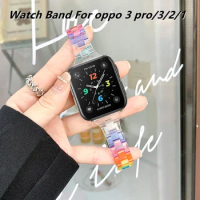 Acrylic Watch Strap For Oppo 3/3Pro Watch Bracelet Series Correa Candy For Oppo Watch 2/1 41/42/46mm