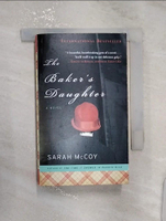 【書寶二手書T1／原文小說_RZ2】The Baker's Daughter_Sarah McCoy