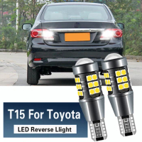 2pcs Canbus T15 W16W LED Car Backup Reverse Light For Toyota Corolla 2003 2005 2011 2014 2015 Camry 40 2012 car