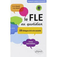 【法文】Le FLE au quotidien dialogues de la vie courante, intermédiaire + ficher Audio 9782729870171 華通書坊/姆斯