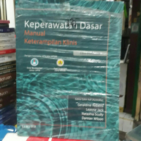 Keperawatan dasar manual keterampilan klinis.