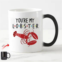 Friends TV Show You're My Lobster Mug Friends TV Inspired Magic cup Mugs Ceramic cups Novelty Funny Chameleon Anniversary Gifts