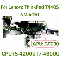 For Lenovo ThinkPad T440S Laptop motherboard NM-A051 with CPU I5-4200U I7-4600U GPU: GT730 100% Tested Fully Work