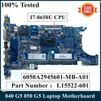 LSC Refurbished For HP EliteBook 840 G5 850 G5 Laptop Motherboard I7-8650U CPU L15522-601 L15522-001 6050A2945601-MB-A01 DDR4